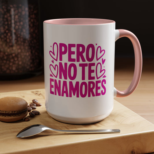 Pero No Te Enamores Mug — Reggaeton Lyrics Coffee Cup