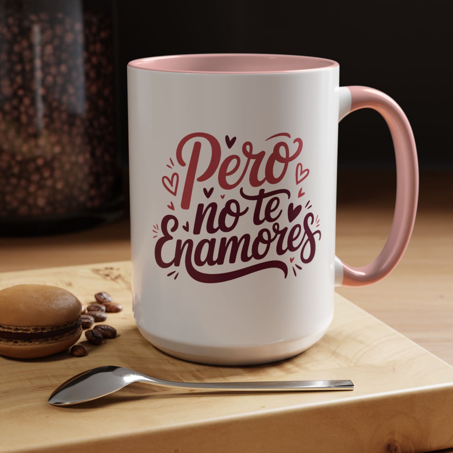 Pero No Te Enamores Mug - Funny Spanish Coffee Cup | Latino Humor Love Gift | Hispanic Relationship Mug | Amor Quotes