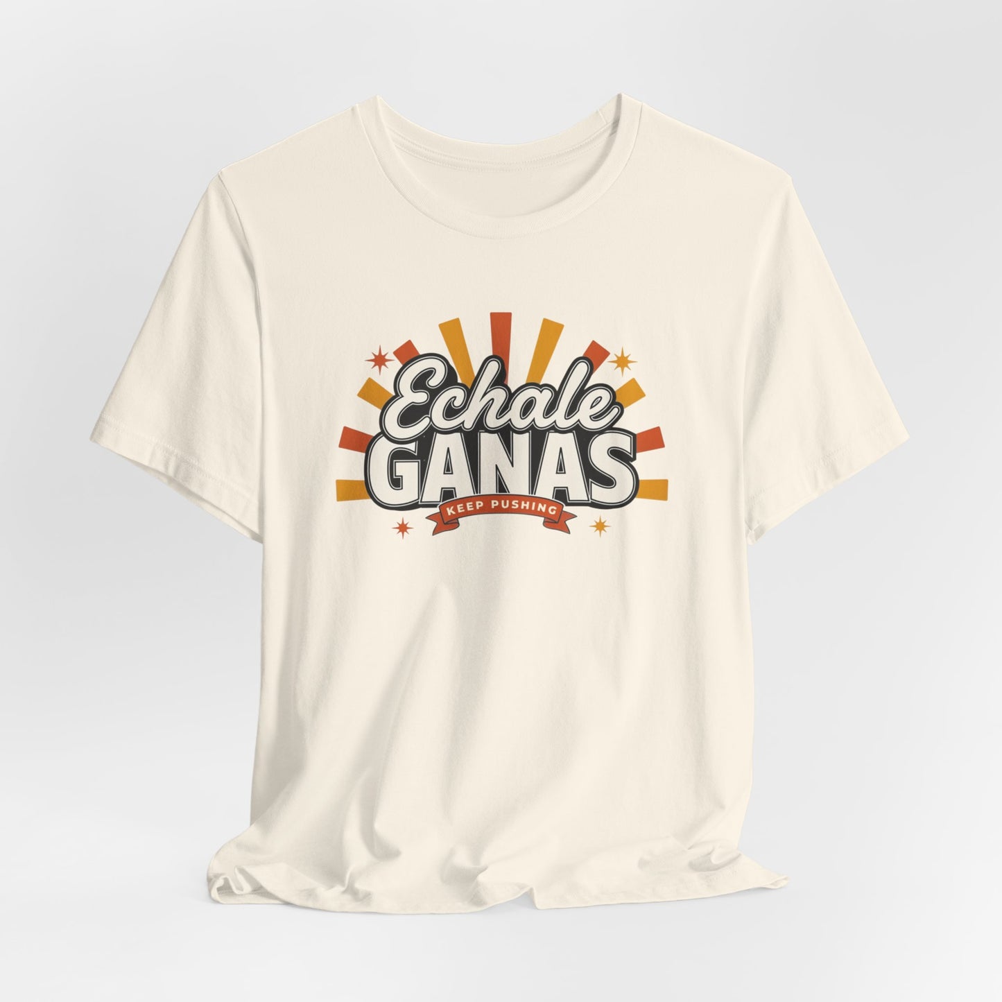Echale Ganas T-Shirt - Latina Motivation Shirt - Spanish Gift for Her - Inspirational Tee - Regalos para Mujer