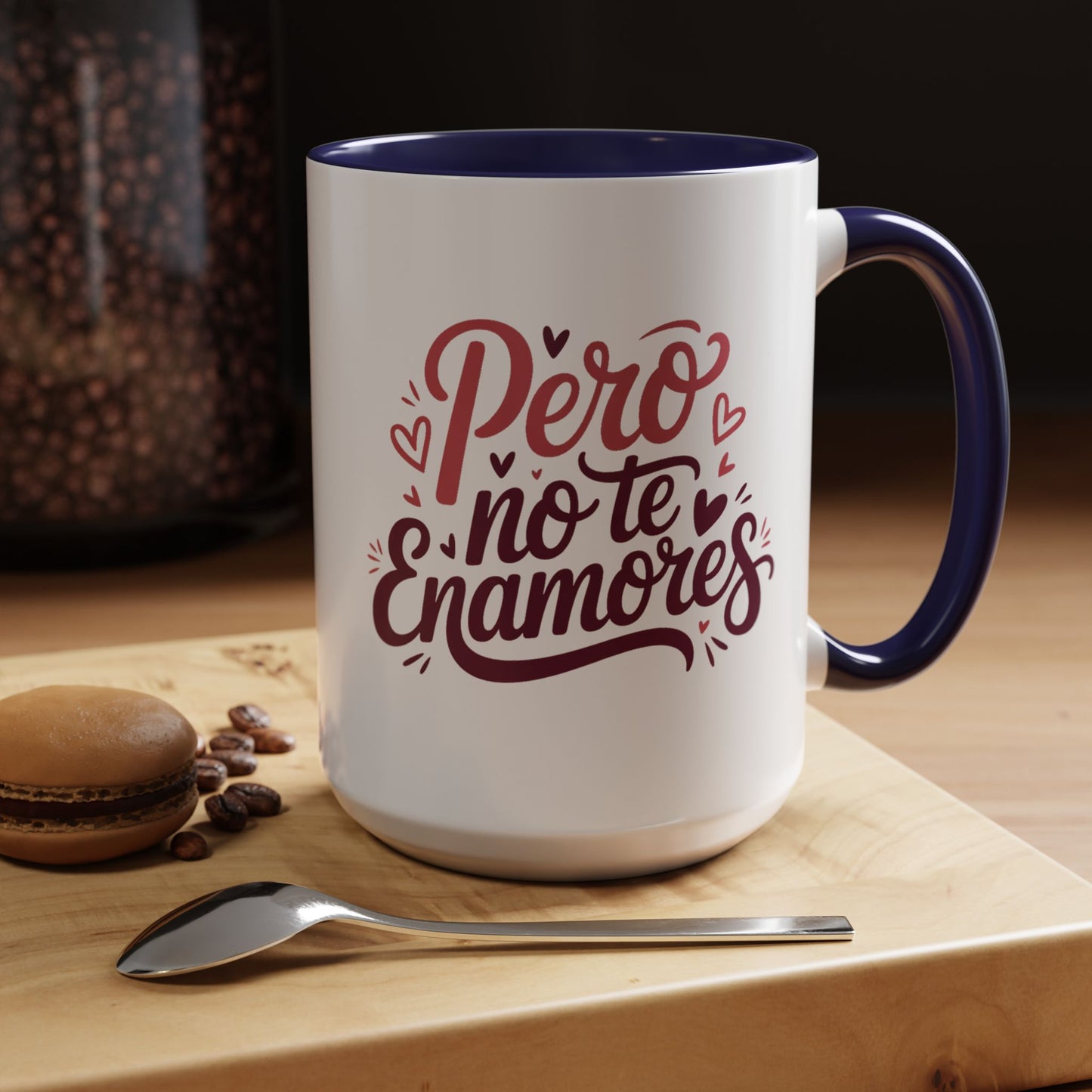 Pero No Te Enamores Mug - Funny Spanish Coffee Cup | Latino Humor Love Gift | Hispanic Relationship Mug | Amor Quotes