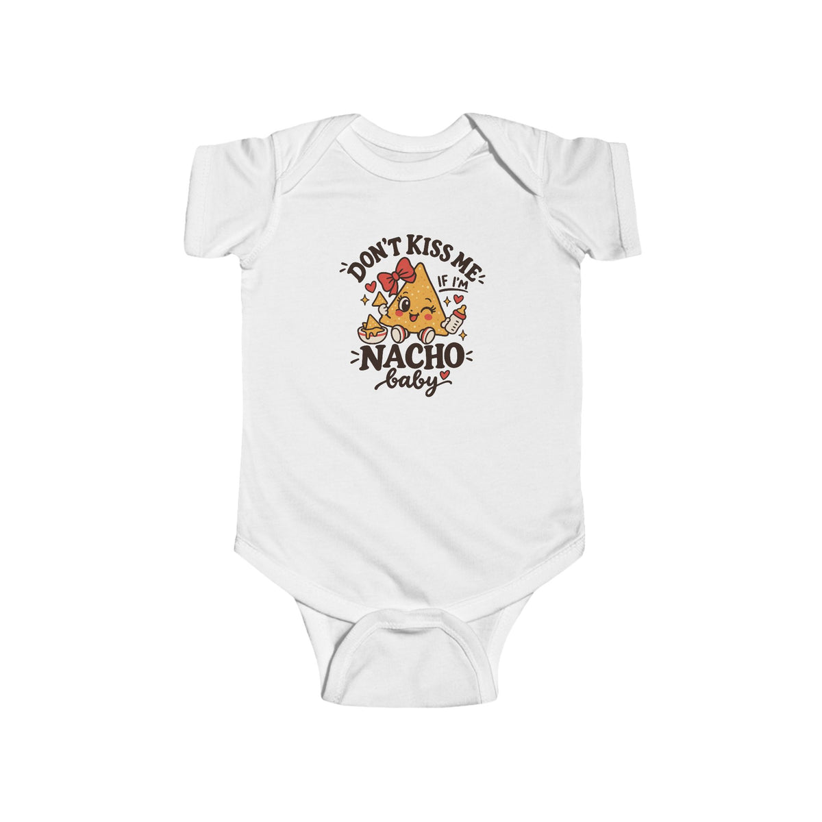 Don't Kiss Me If I'm Nacho Baby Onesie - Funny Mexican Baby Bodysuit - Latino Baby Shower Gift - Nacho Infant One Piece