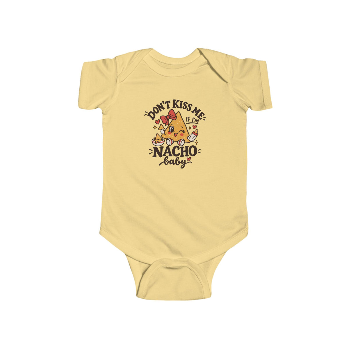 Don't Kiss Me If I'm Nacho Baby Onesie - Funny Mexican Baby Bodysuit - Latino Baby Shower Gift - Nacho Infant One Piece