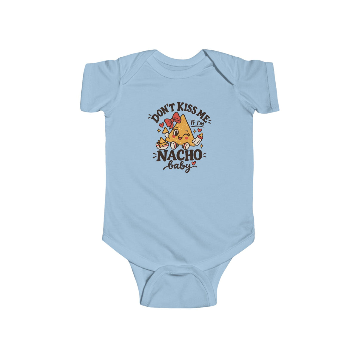 Don't Kiss Me If I'm Nacho Baby Onesie - Funny Mexican Baby Bodysuit - Latino Baby Shower Gift - Nacho Infant One Piece