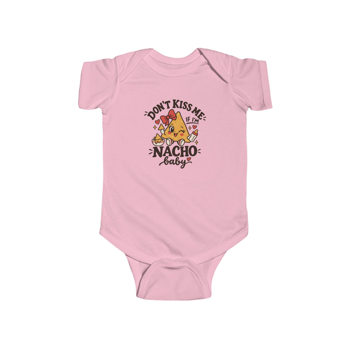 Don't Kiss Me If I'm Nacho Baby Onesie - Funny Mexican Baby Bodysuit - Latino Baby Shower Gift - Nacho Infant One Piece