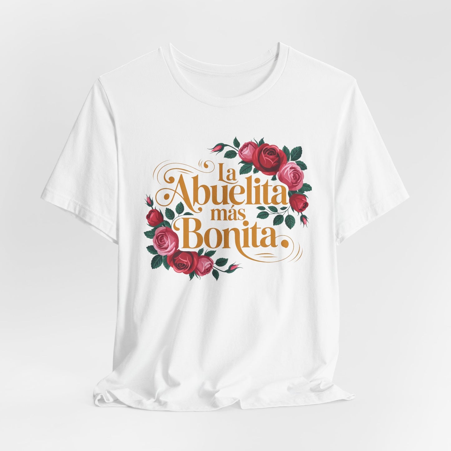 La Abuelita Mas Bonita Shirt, Abuelita Gift Roses, Latina Grandmother Gift,  Abuela Birthday Gift, Mother's Day Abuela