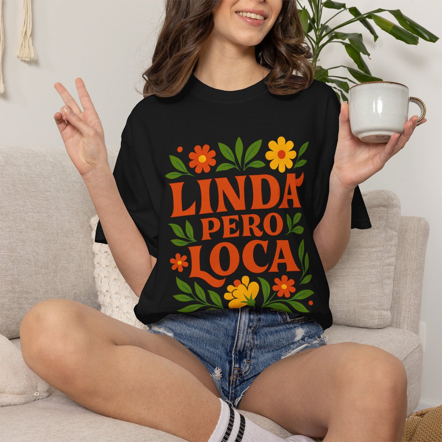 Linda Pero Loca Shirt |  Latina Tee