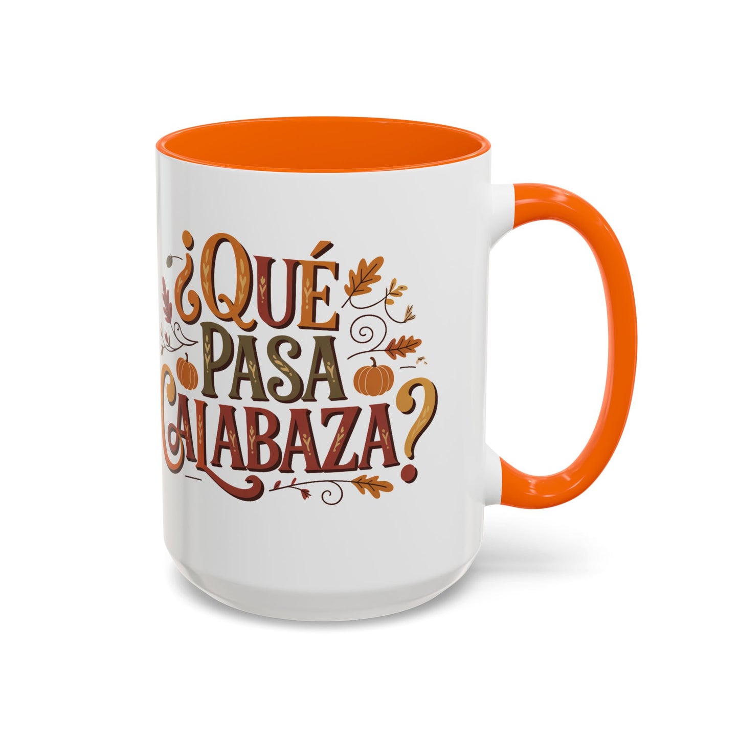 Que Pasa Calabaza Mug - Funny Spanish Coffee Cup for Hispanic Heritage & Latino Culture Autumn Vibes Gift