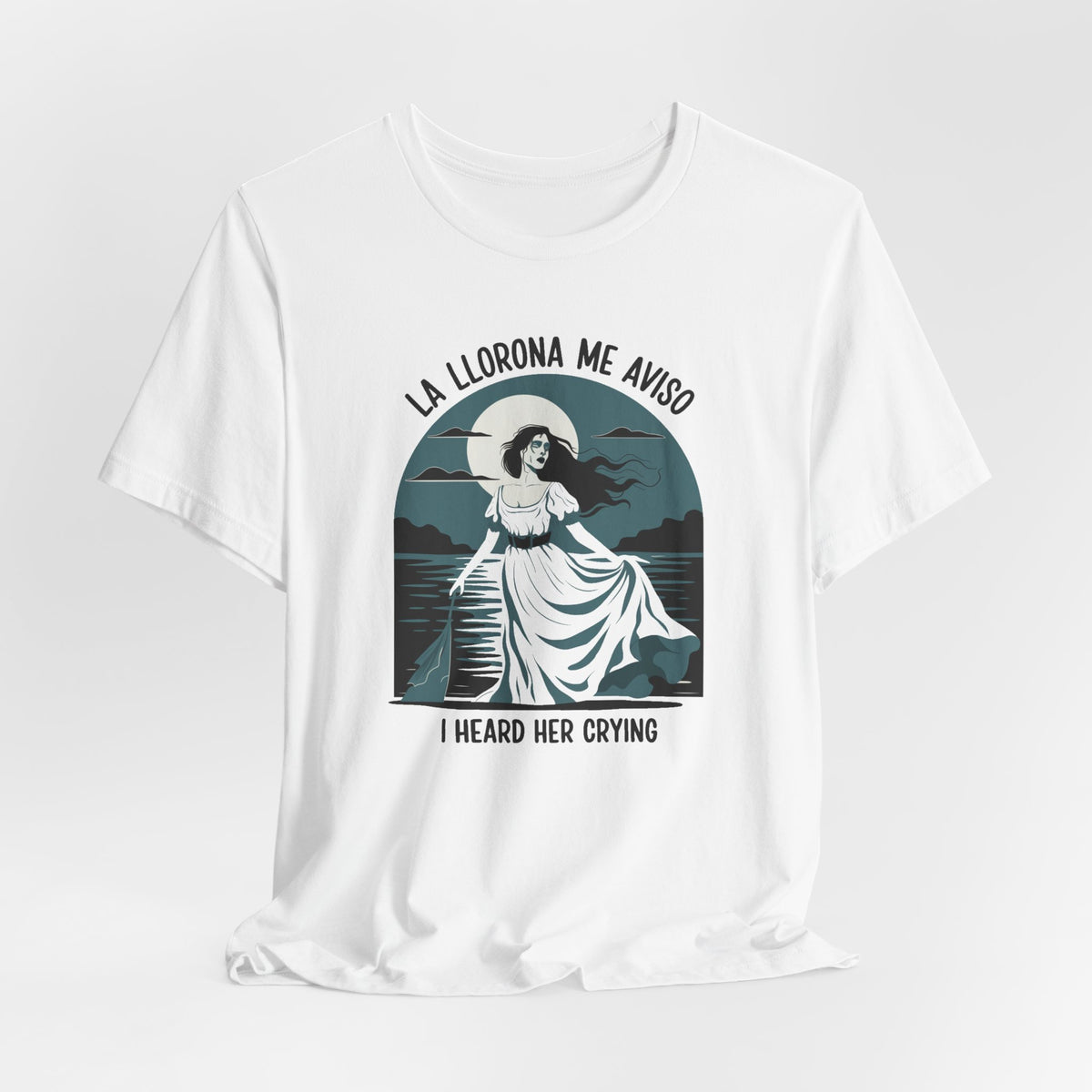 La Llorona Me Avisó Tee - Funny Mexican Folklore Shirt - Latino Halloween Gift