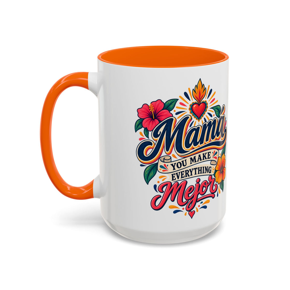 Mama You Make Everything Mejor Mug - Spanish Mom Coffee Mug - Mexican Mama Gift
