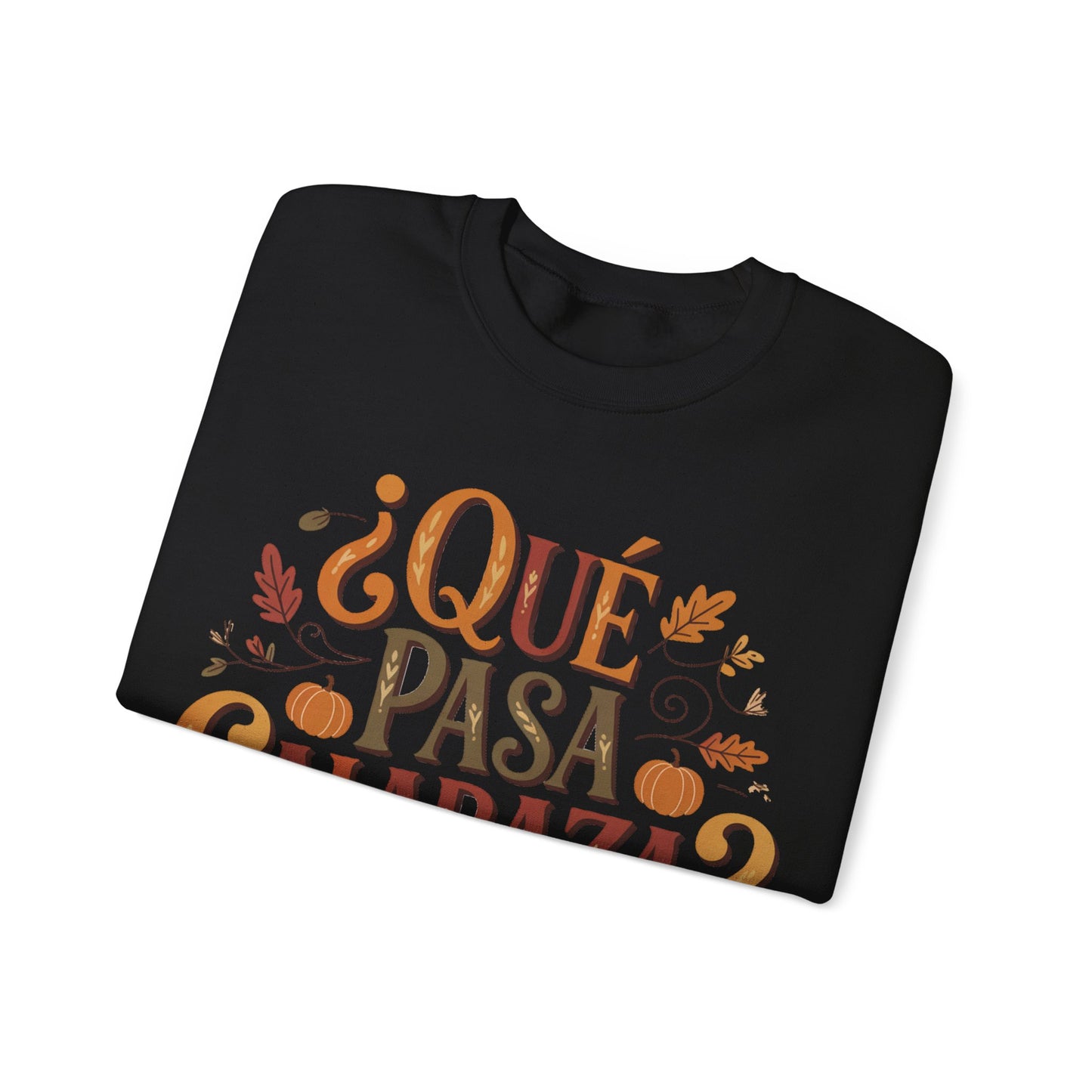 Que Pasa Calabaza Sweatshirt - Hispanic Heritage Fall Phrase - Latino Culture Pumpkin Season Shirt - Autumn Spanish Gift