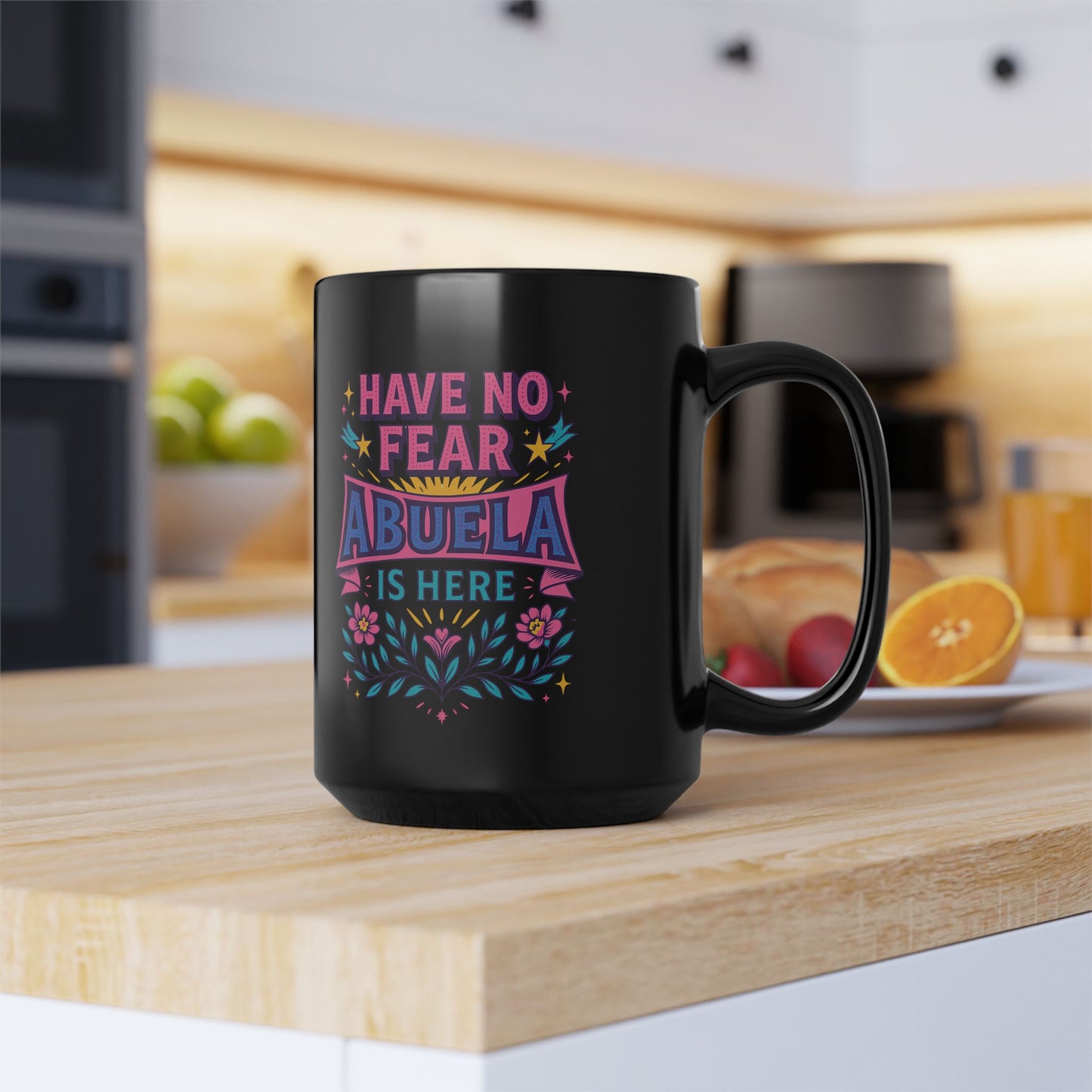 Have No Fear Abuela is Here Mug Art | Black Mug, 15oz Tazo de Regalo