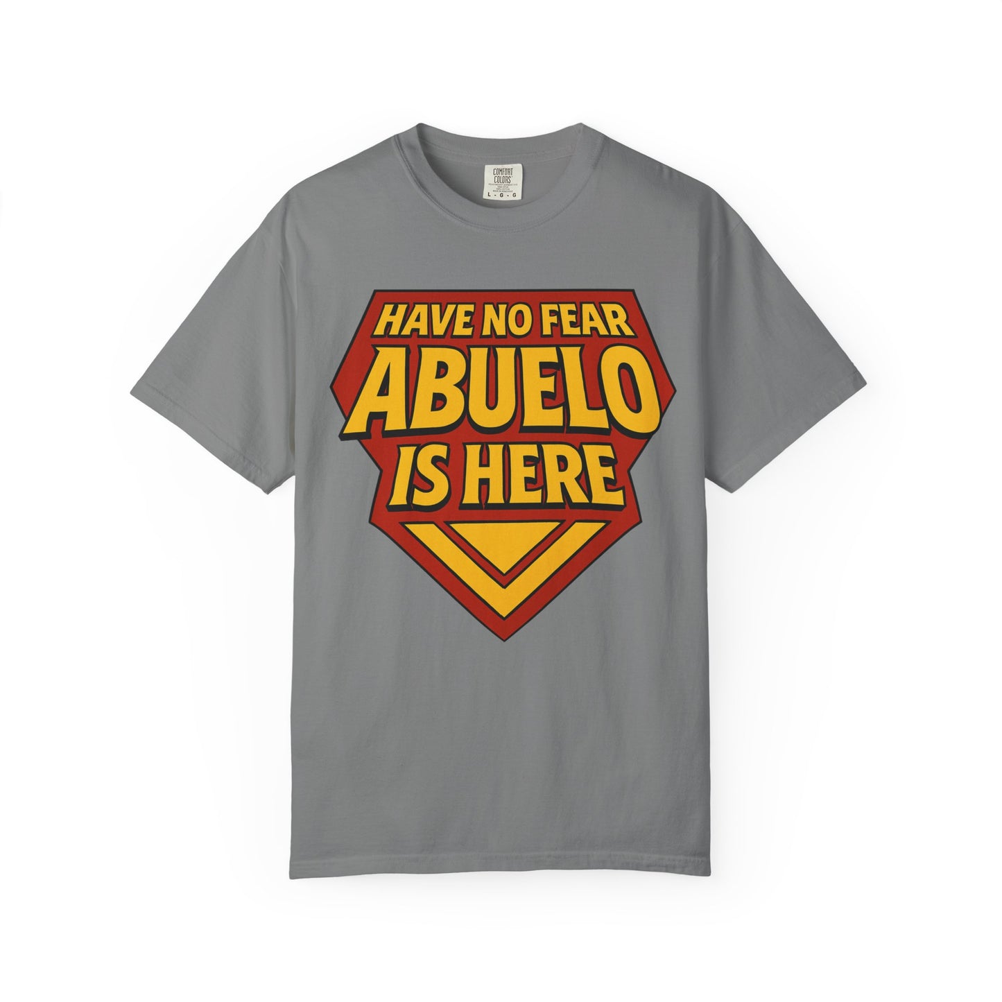 Have No Fear Abuelo is Here Shirt | Gift for Abuelo Tee