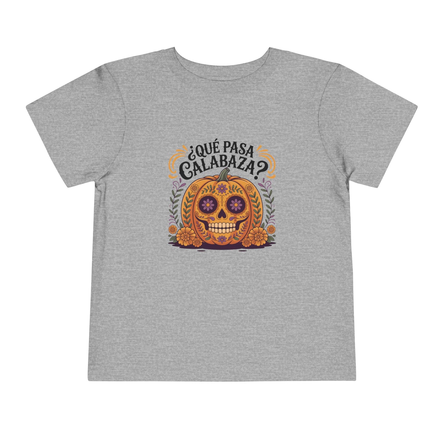Que Pasa Calabaza Toddler T-Shirt - Funny Spanish Phrase Tee - Latino Culture Hispanic Heritage Gift - Bilingual Humor Shirt