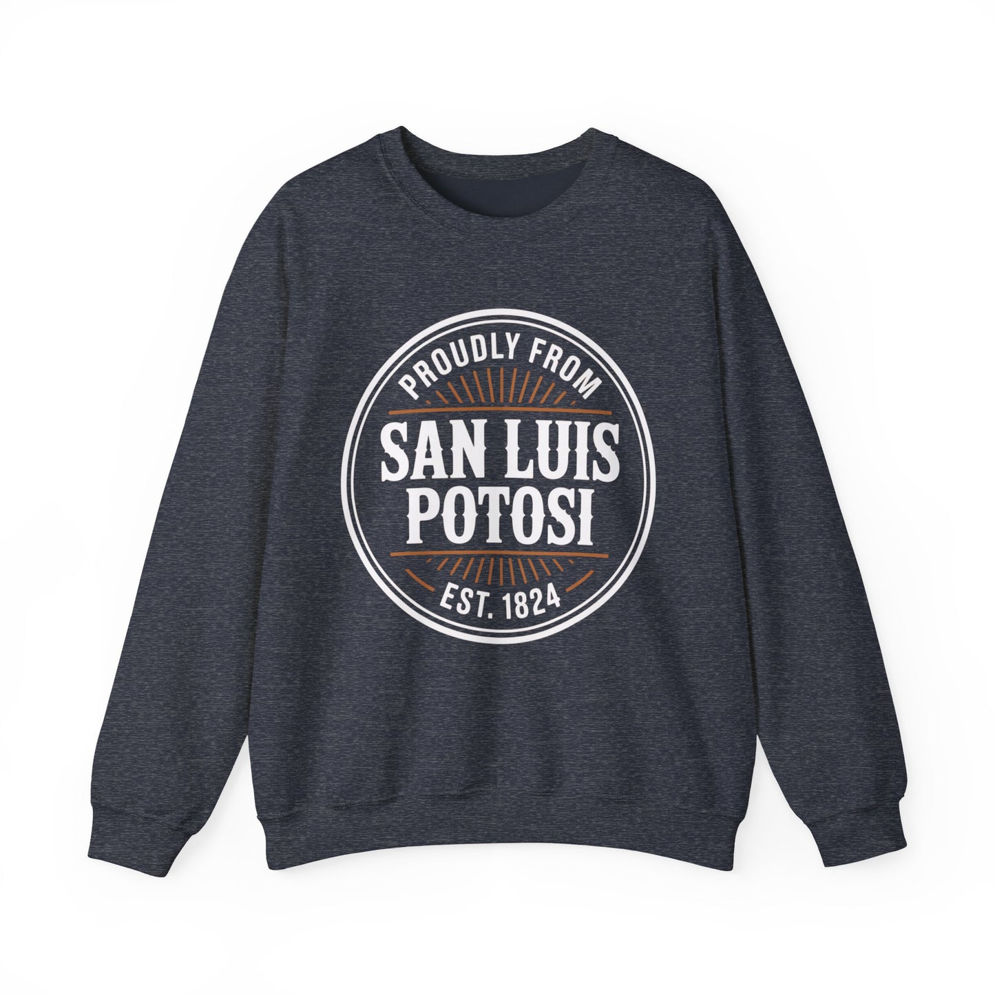 San Luis Potosí Sweatshirt - Potosino Pride Mexico Heritage Gift - SLP Orgullo Latino Hometown Wear