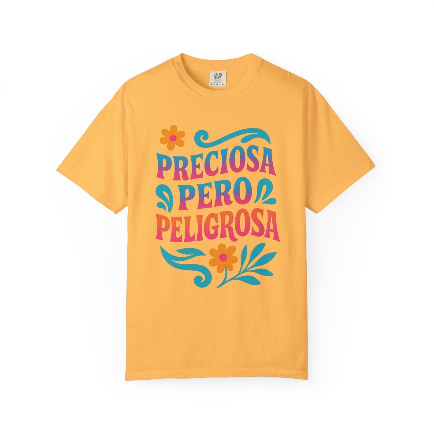 Preciosa Pero Peligrosa Shirt |  Latina Tee