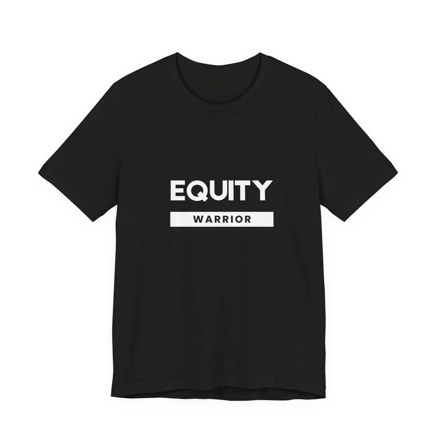 Equity Warrior | Social Justice T-Shirt | Woke Movement | Diversity Equity & Inclusion |  Unisex Jersey Short Sleeve Tee