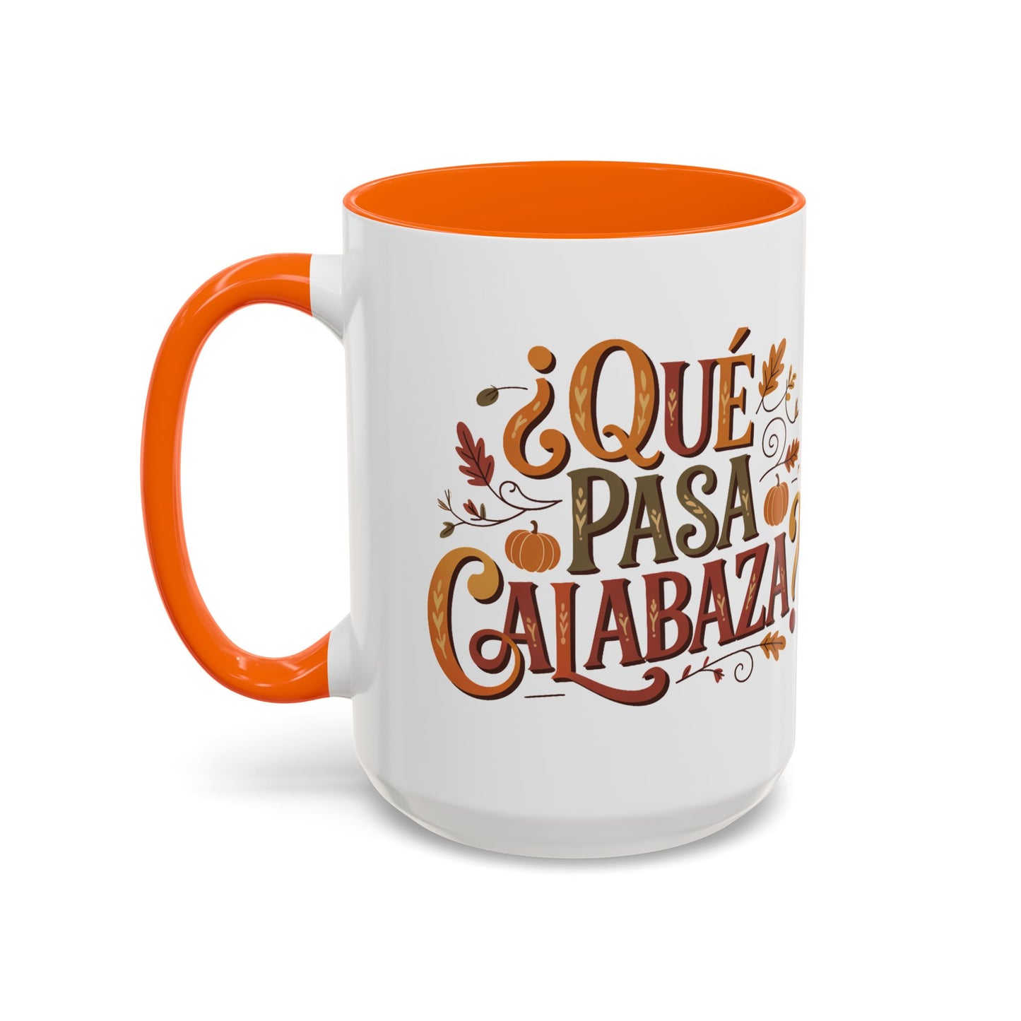 Que Pasa Calabaza Mug - Funny Spanish Coffee Cup for Hispanic Heritage & Latino Culture Autumn Vibes Gift