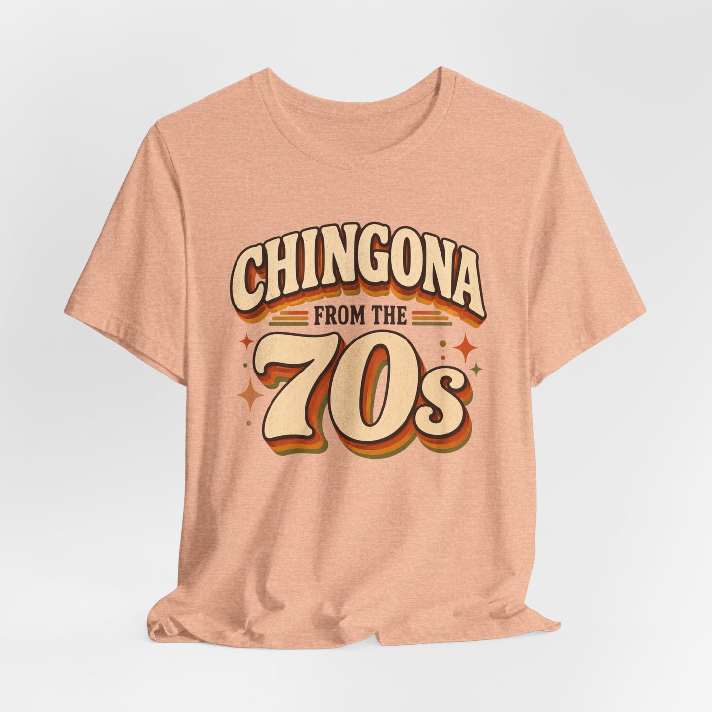 Chingona from the 70s T-Shirt - Latina Pride Shirt for Powerful Mujeres - Spanish Gift for Her - Empowerment Tee
