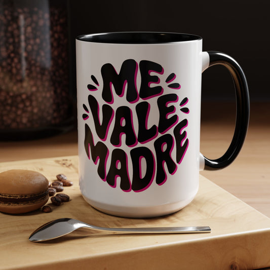 Me Vale Madre Mug — Funny Spanish Phrase Gift