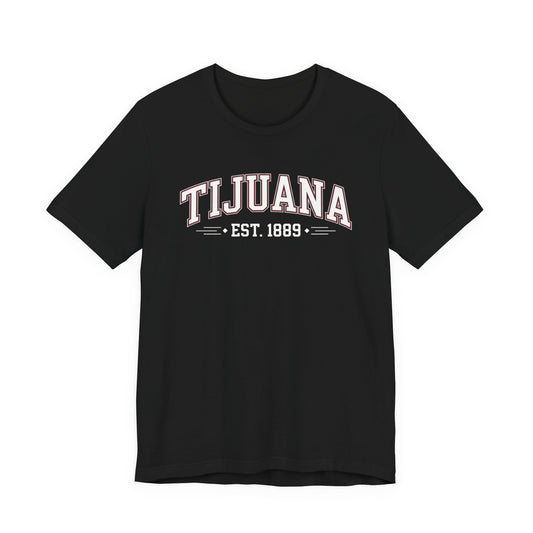 Tijuana T-Shirt - TJ Pride Tee - Baja California Mexico Border Gift - Orgullo Mexicano Shirt - Hispanic Heritage