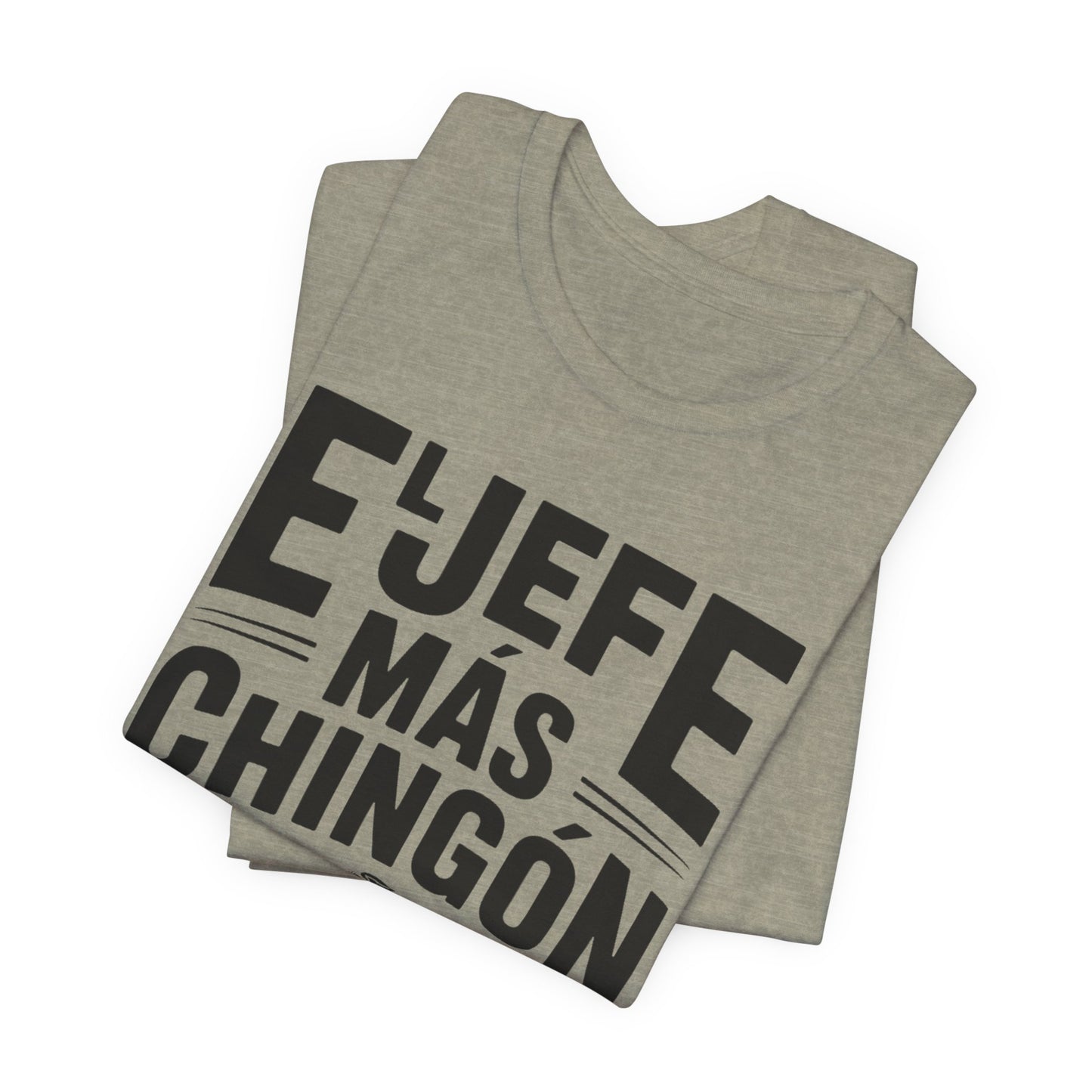 El Jefe T-Shirt - Boss Latino Pride Tee - Hispanic Heritage Gift - Jefe Vibes Shirt - Spanish Saying Tshirt