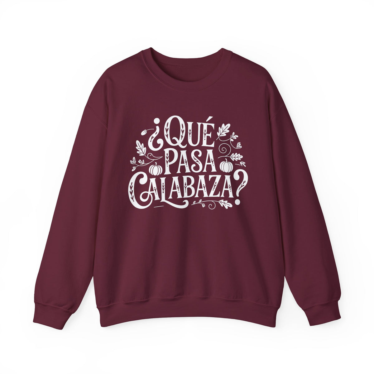 Que Pasa Calabaza Sweatshirt - Funny Hispanic Saying Gift - Latino Culture Bilingual Apparel - Pumpkin Spanish Shirt