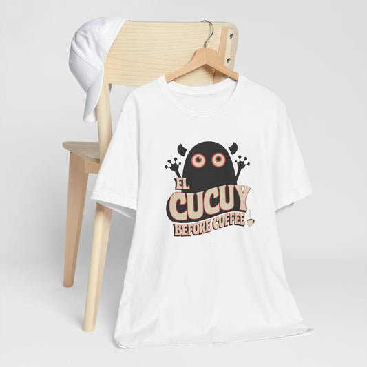 El Cucuy Before Coffee Tee - Funny Latino Halloween Shirt - Mexican Folklore Gift