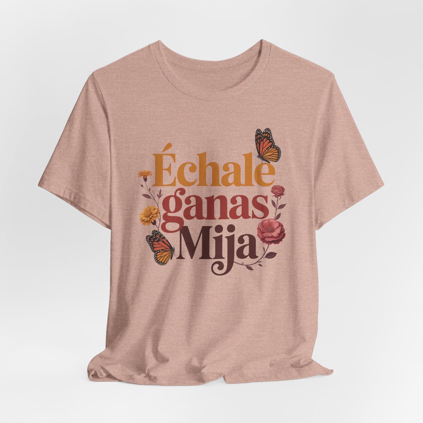 Echale Ganas T-Shirt - Latino Motivational Tee - Hispanic Pride Gift - Mexican Inspiration - Spanish Saying Shirt