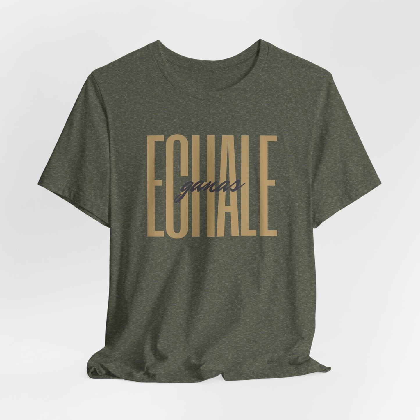Echale Ganas T-Shirt | Latina Motivation Shirt | Spanish Gift for Her | Latina Pride Tee | Regalos para Mujer