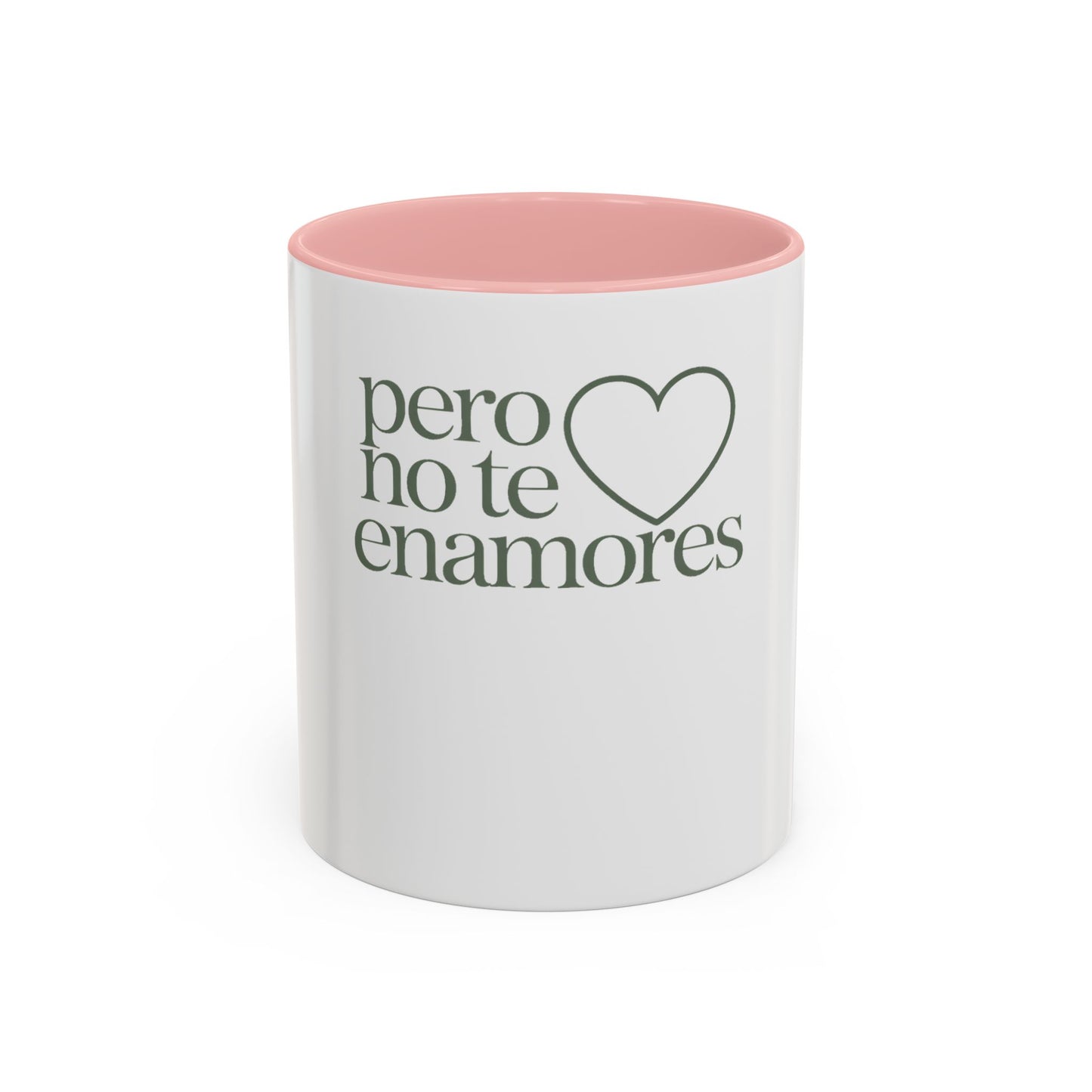 Pero No Te Enamores Mug - Funny Spanish Relationship Gift - Latino Humor Coffee Cup - Hispanic Love Gift