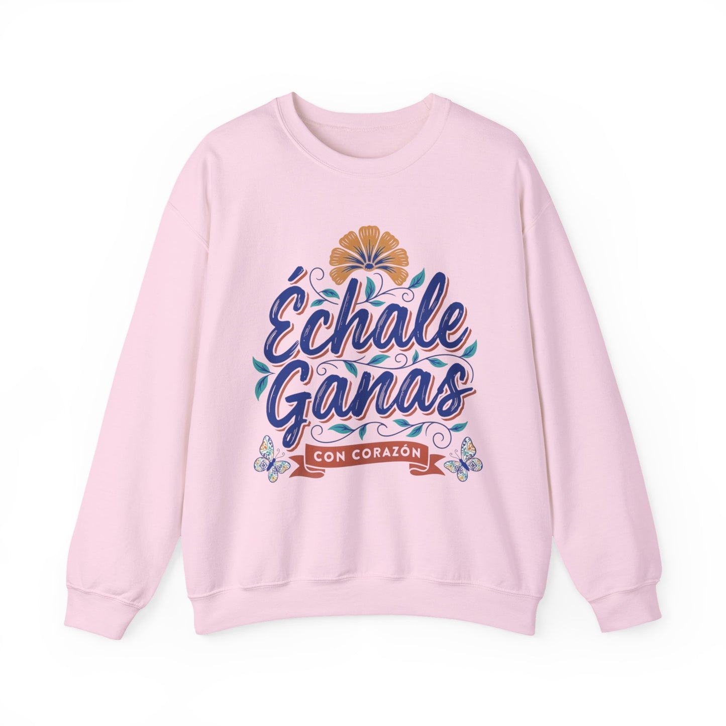 Echale Ganas Sweatshirt - Latina Pride Gift - Spanish Motivational Pullover - Regalos Para Mujer - Latinx Power Hoodie