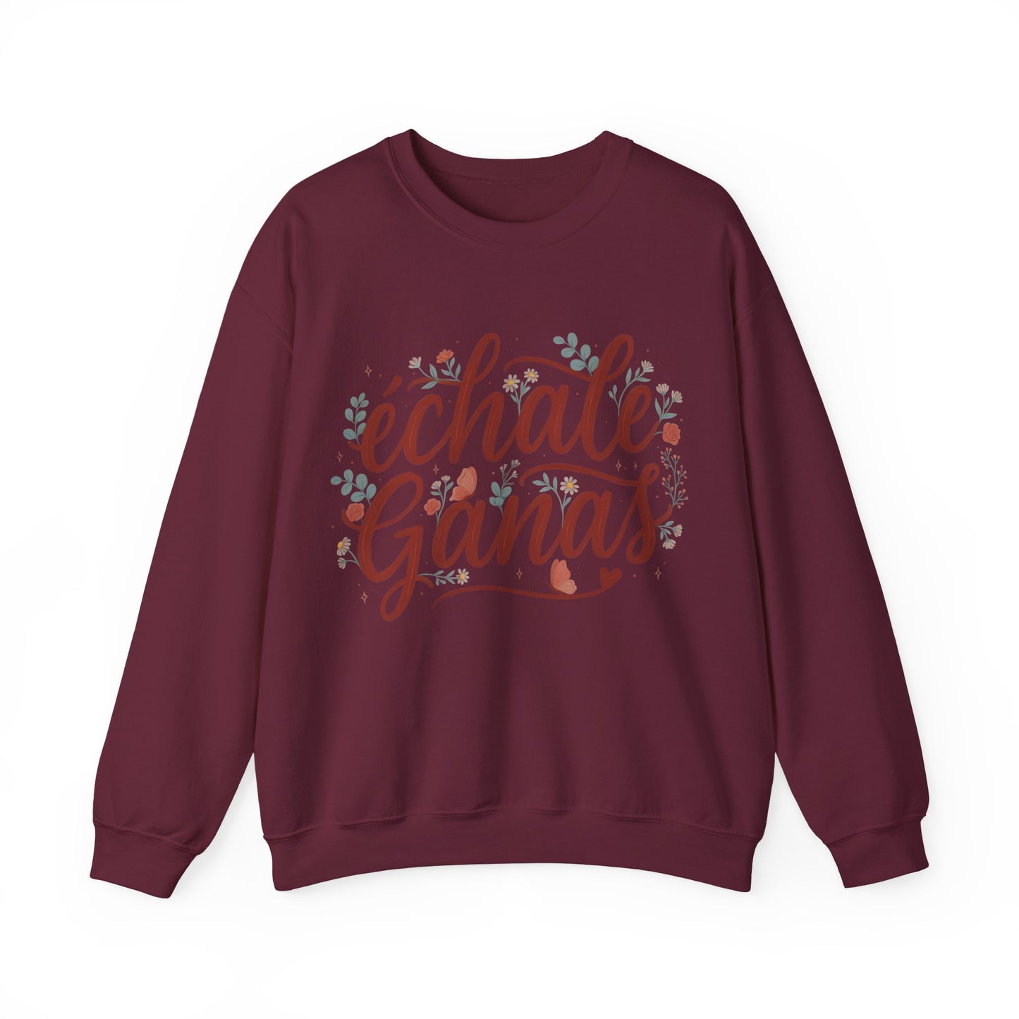 Echale Ganas Sweatshirt - Latina Motivational Gift - Spanish Inspirational Pullover for Her - Latina Pride Sudadera