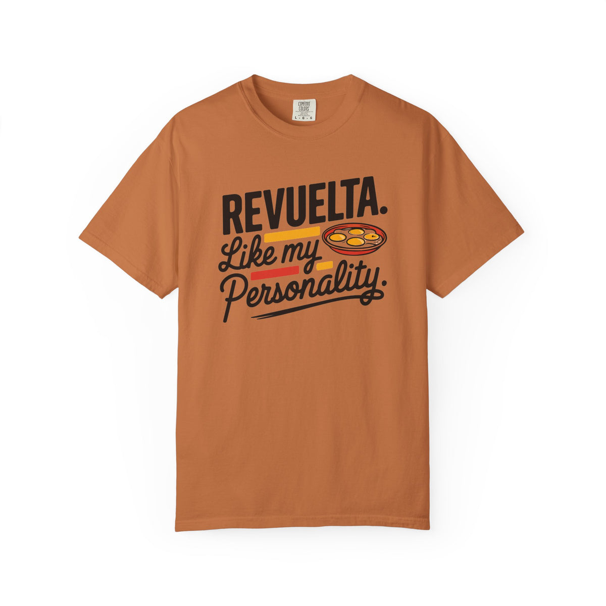 Revuelta Like My Personality Tee - Funny Latina Breakfast Shirt - Huevos Revueltos Gift