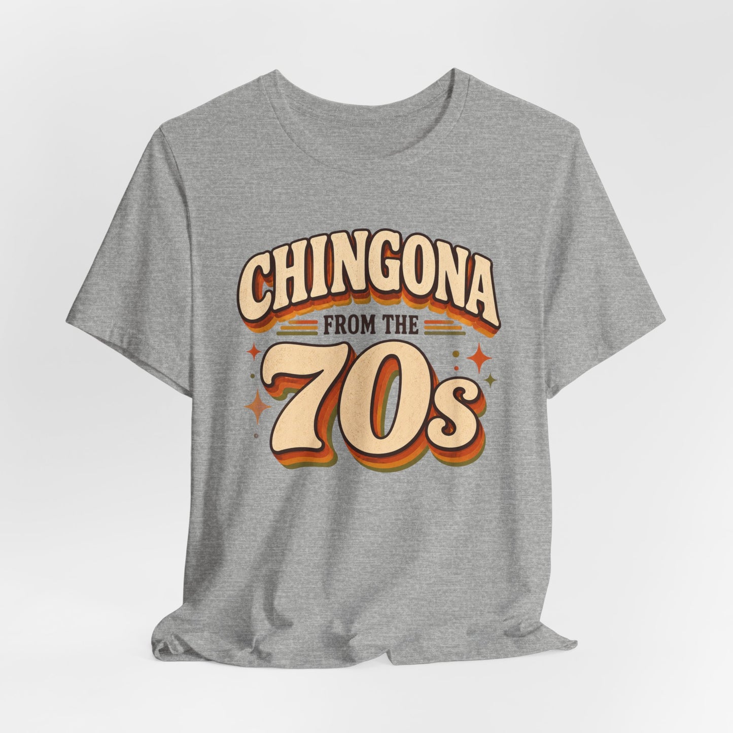 Chingona from the 70s T-Shirt - Latina Pride Shirt for Powerful Mujeres - Spanish Gift for Her - Empowerment Tee