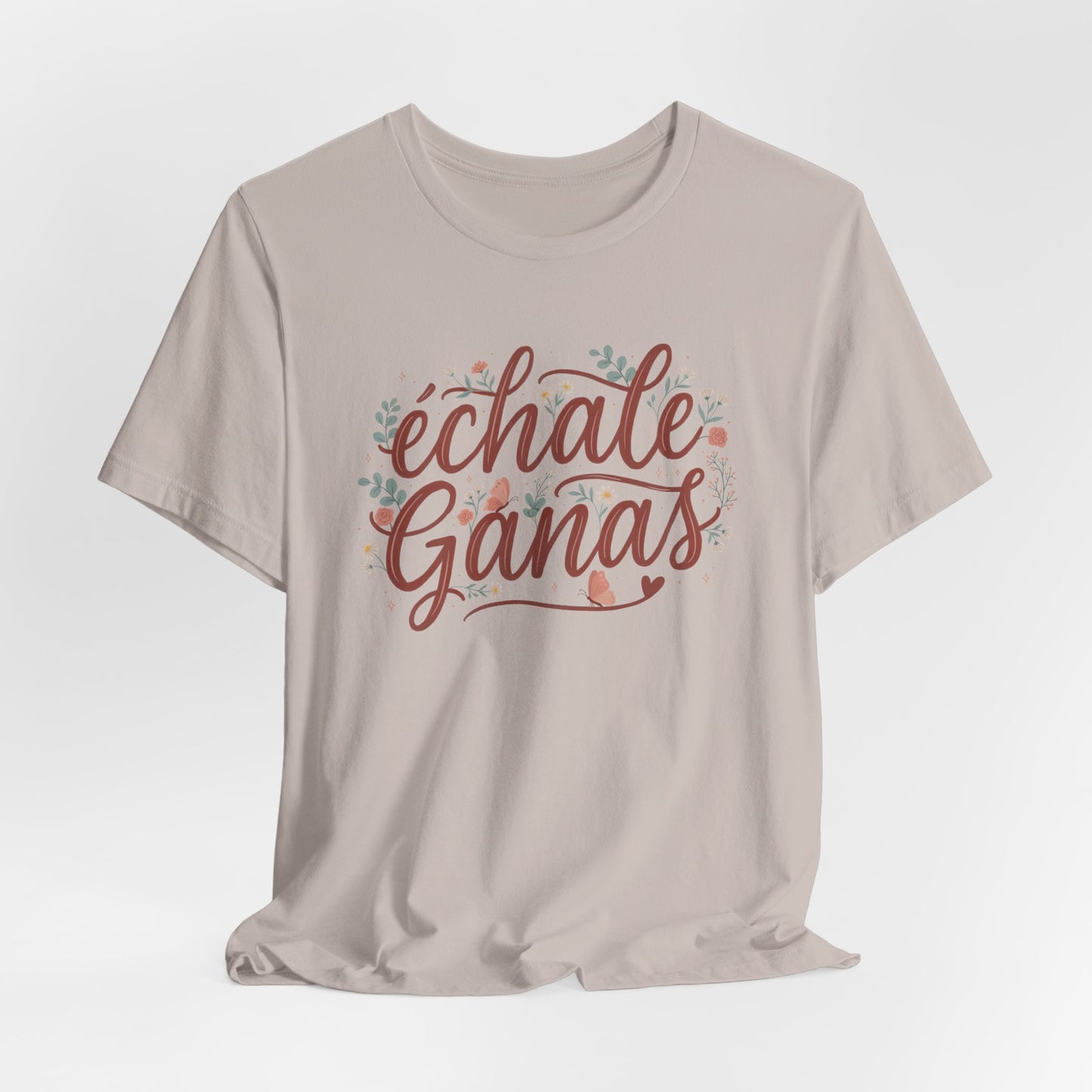 Échale Ganas T-Shirt - Latina Motivation Tee - Spanish Gift for Her - Inspirational Camisa - Latina Pride Shirt