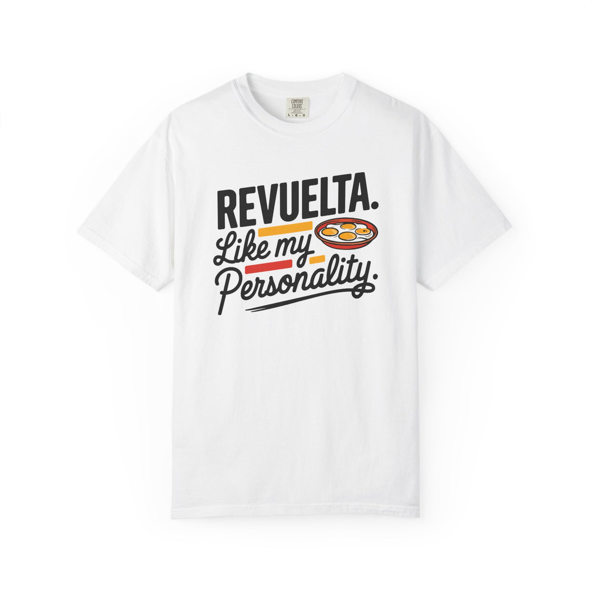 Revuelta Like My Personality Tee - Funny Latina Breakfast Shirt - Huevos Revueltos Gift