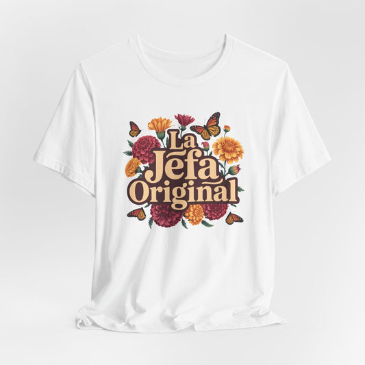 La Jefa Original T-Shirt - Latina Boss Lady Tee - Hispanic Pride Shirt - Bilingual Spanish Slang Gift for Her - Mujer Fuerte Empowerment
