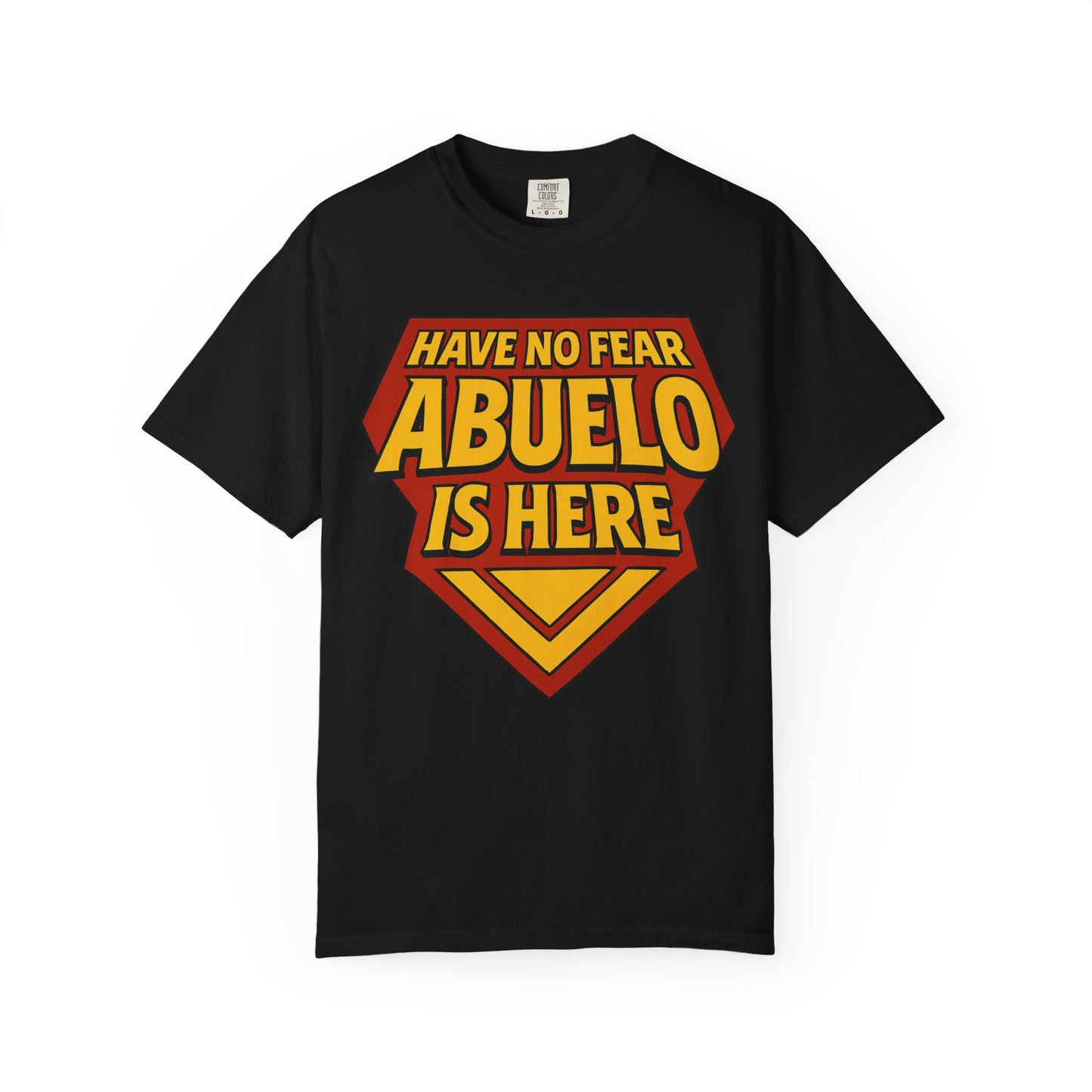 Have No Fear Abuelo is Here Shirt | Gift for Abuelo Tee