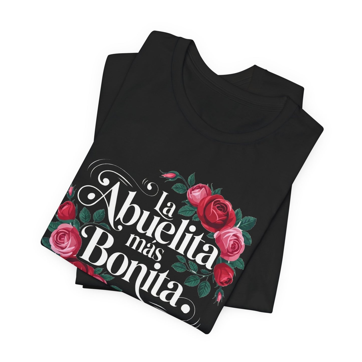 La Abuelita Mas Bonita Shirt, Abuelita Gift Roses, Latina Grandmother Gift,  Abuela Birthday Gift, Mother's Day Abuela