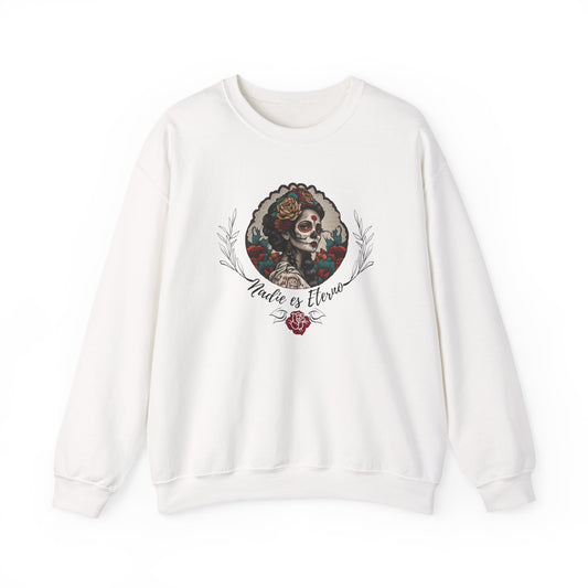 Nadie es eterno La Catrina Sweater Dia De los Muertos Shirt Camiseta para mujer Spanish Tee