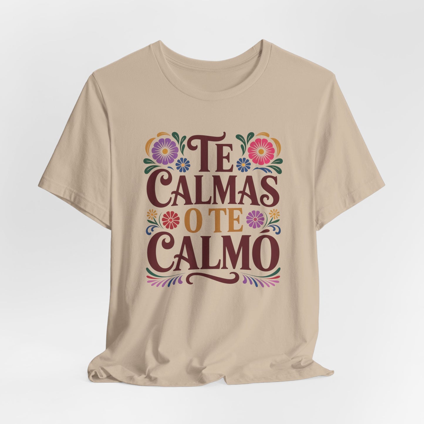 Te Calmas O Te Calmo T-Shirt - Funny Spanish Meme Shirt - Latino Humor Tee - Sassy Hispanic Gift - Bilingual Humor Tshirt