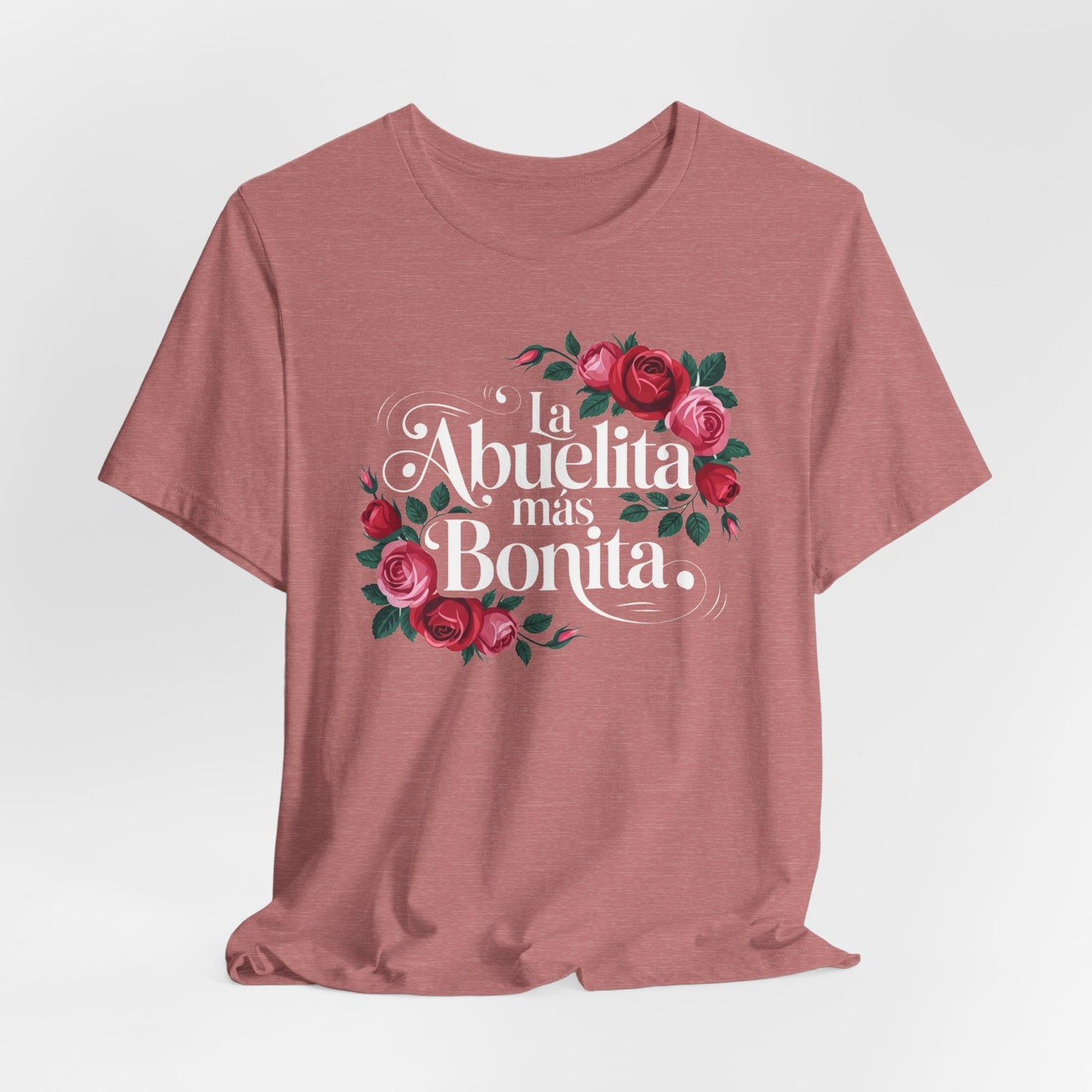 La Abuelita Mas Bonita Shirt, Abuelita Gift Roses, Latina Grandmother Gift,  Abuela Birthday Gift, Mother's Day Abuela