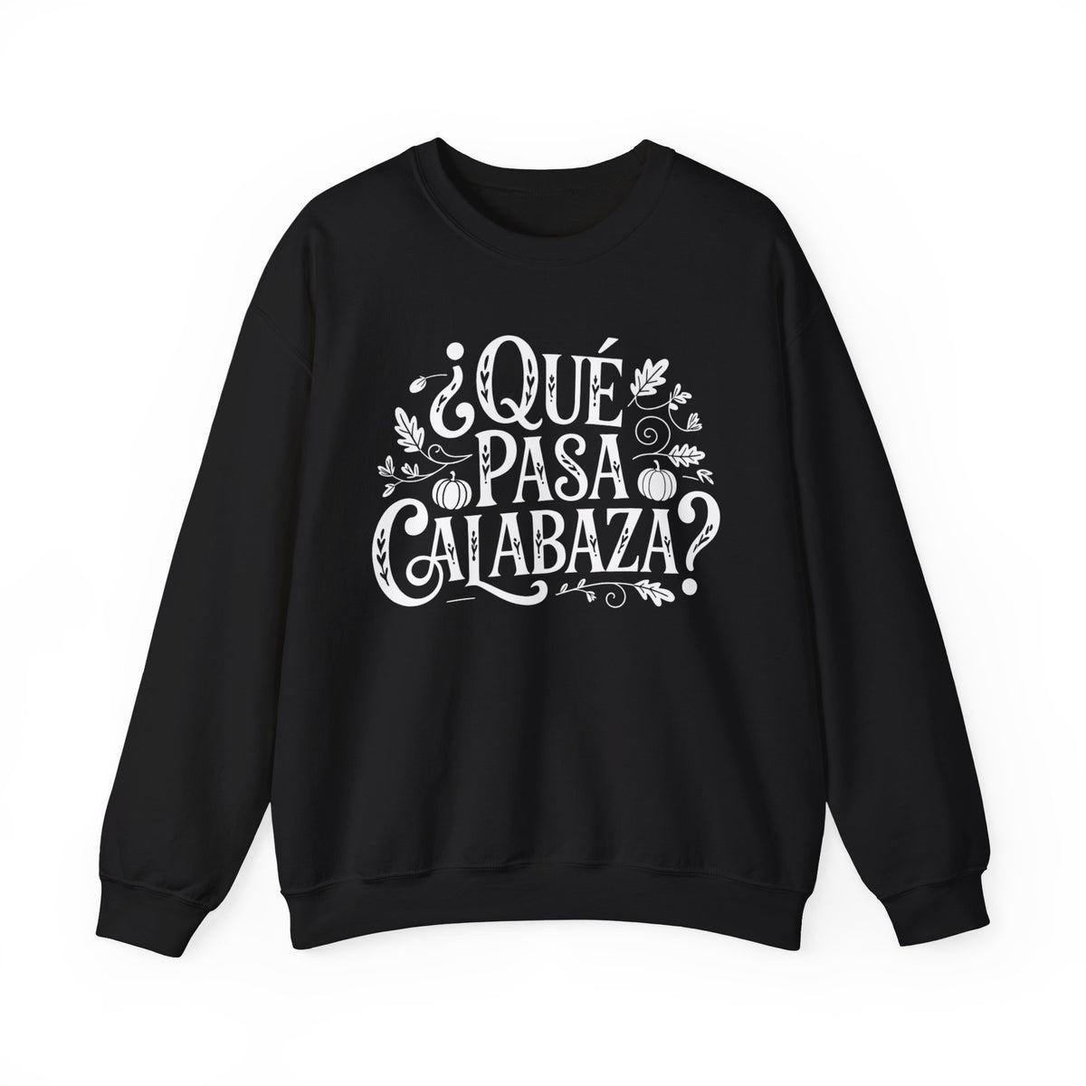 Que Pasa Calabaza Sweatshirt - Funny Hispanic Saying Gift - Latino Culture Bilingual Apparel - Pumpkin Spanish Shirt