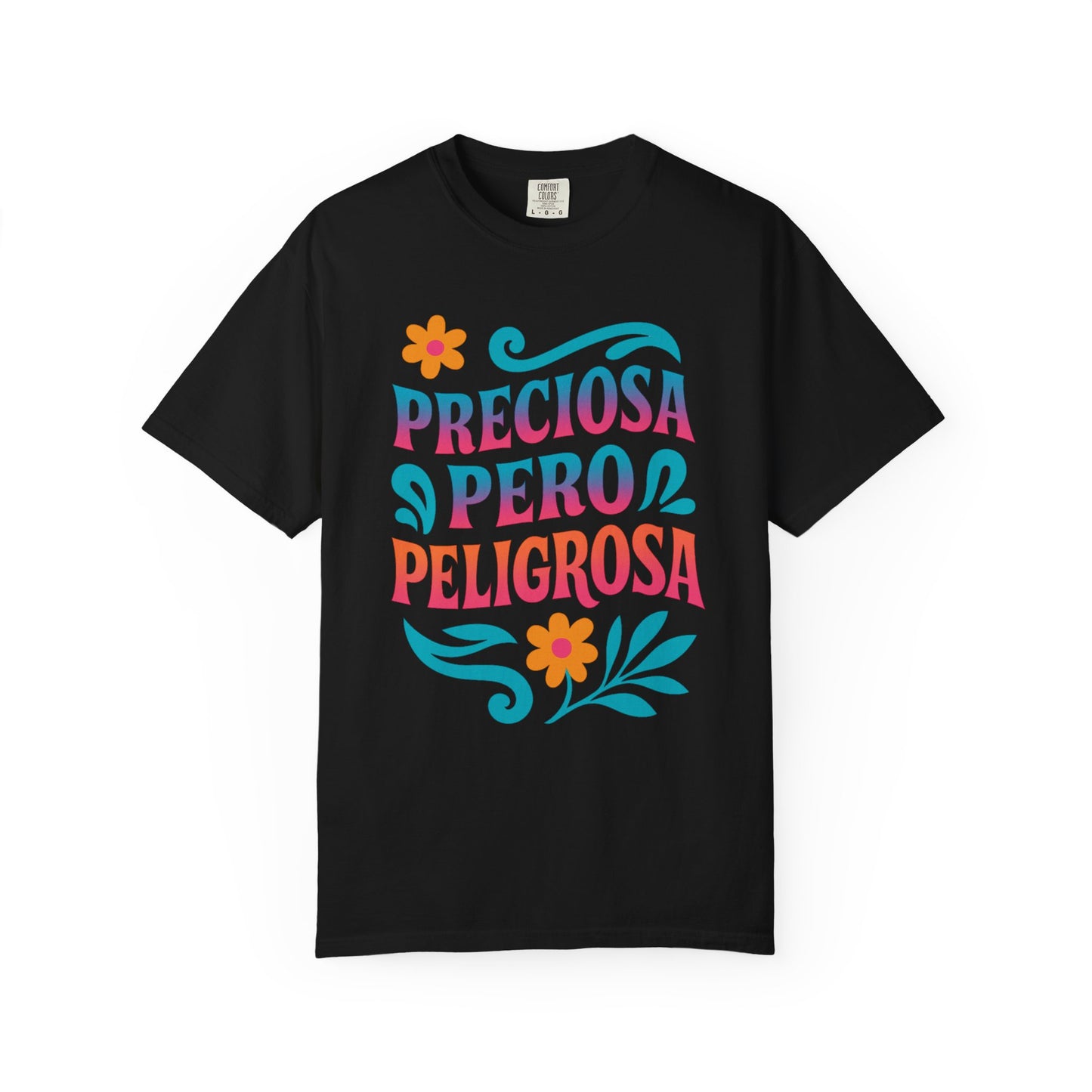 Preciosa Pero Peligrosa Shirt |  Latina Tee