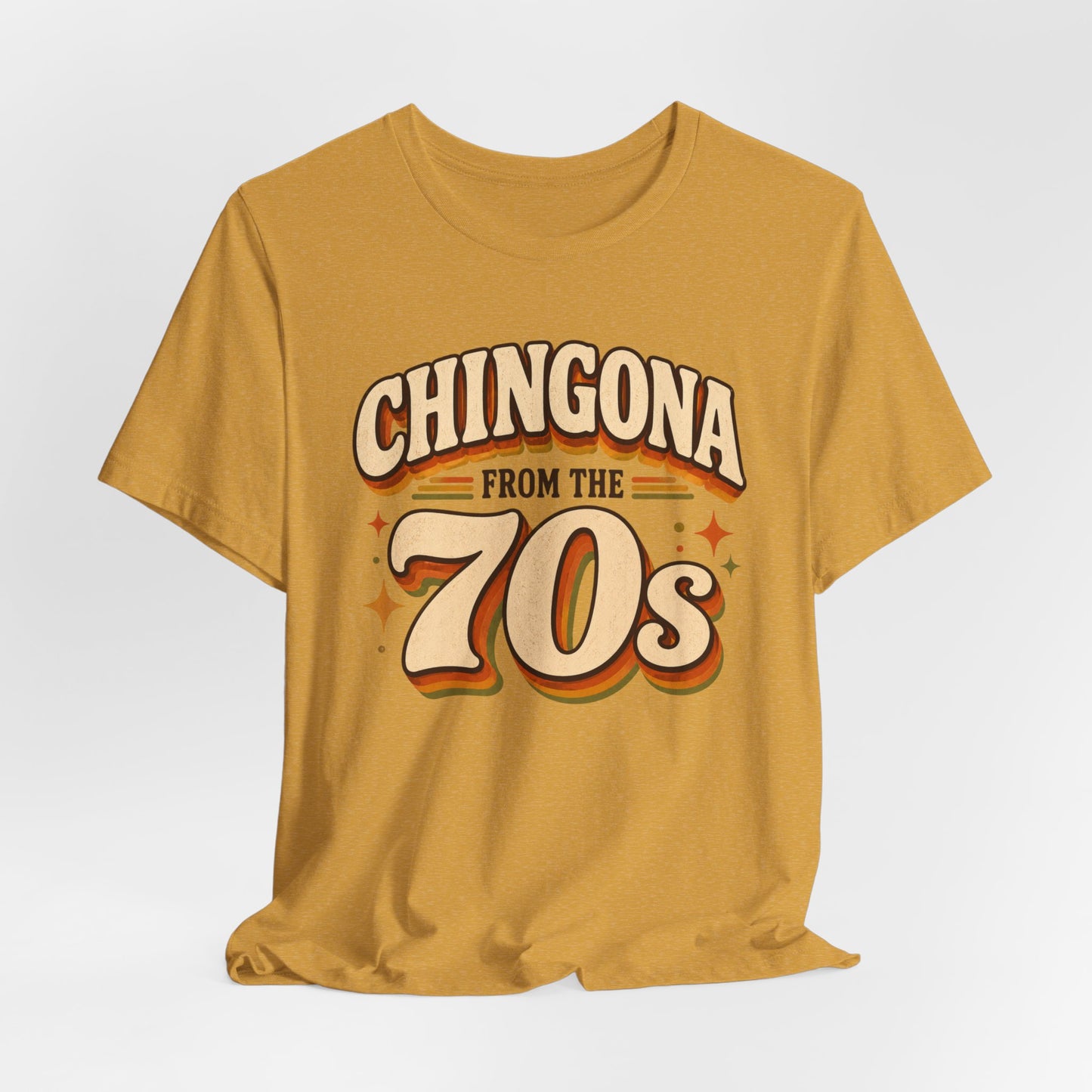 Chingona from the 70s T-Shirt - Latina Pride Shirt for Powerful Mujeres - Spanish Gift for Her - Empowerment Tee