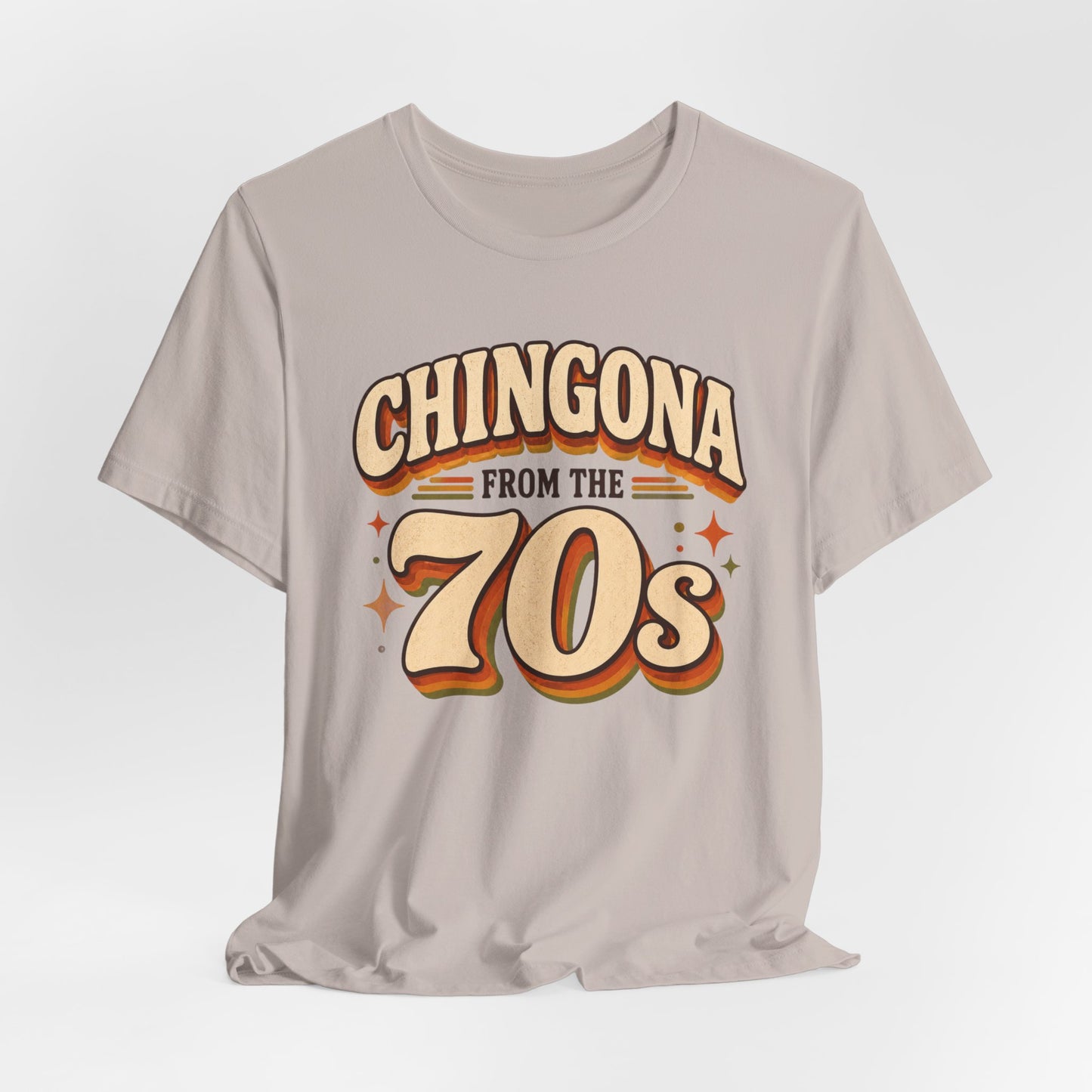 Chingona from the 70s T-Shirt - Latina Pride Shirt for Powerful Mujeres - Spanish Gift for Her - Empowerment Tee