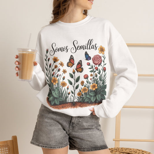 Somos Semillas Sweatshirt — Latino Pride We Are Seeds Message
