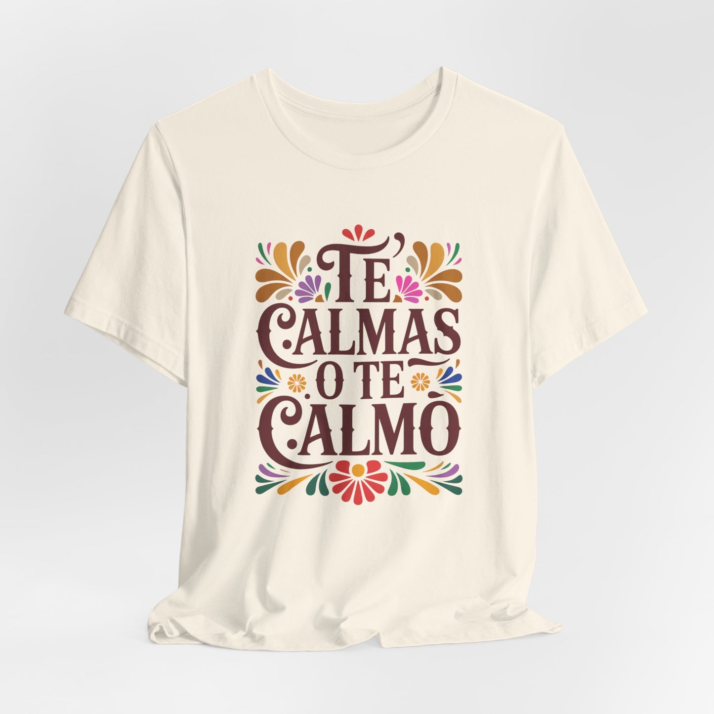 Te Calmas O Te Calmo T-Shirt - Funny Spanish Saying Tee - Latino Humor Gift - Hispanic Dad Joke Shirt