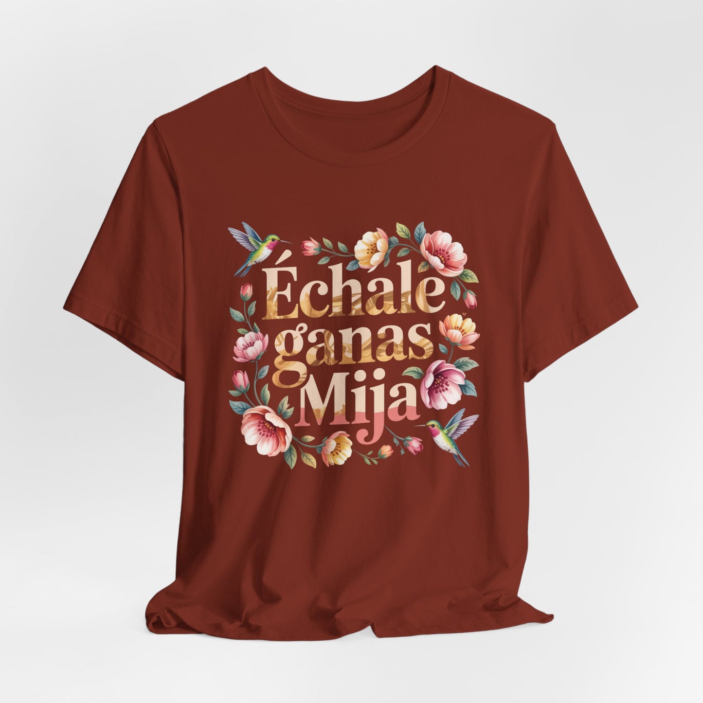 Echale Ganas T-Shirt - Latino Motivational Tee - Hispanic Pride Gift - Mexican Saying Shirt - Spanish Quotes Tee