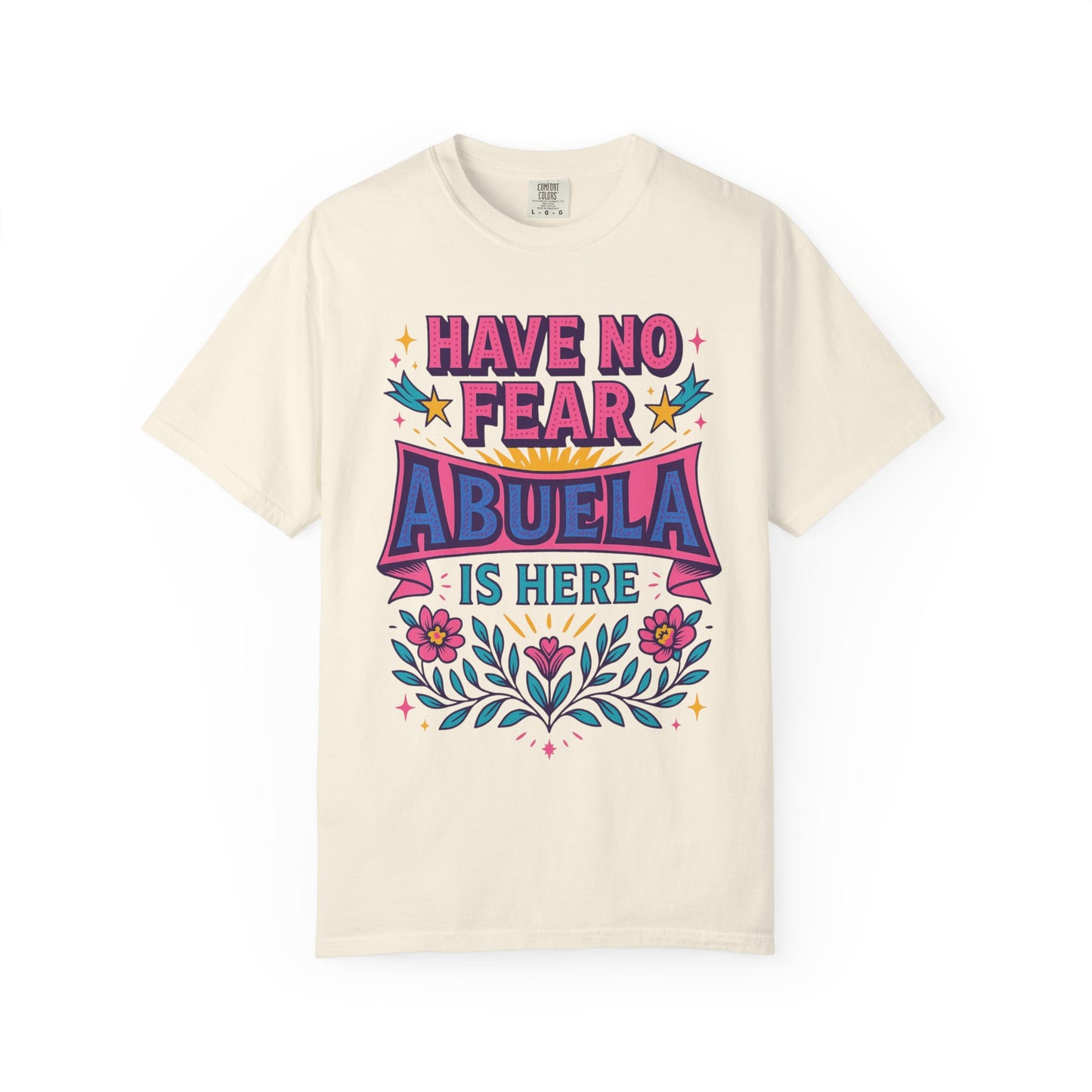 Have No Fear Abuela is Here Shirt | Gift for Abuela Tee